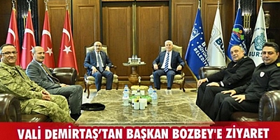 Bursa Valisi'nden Başkan Bozbey'e ziyaret