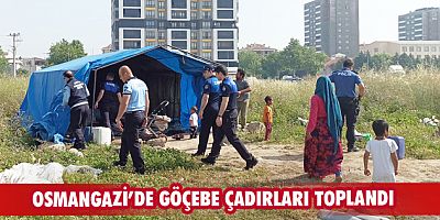 Osmangazi'de göçebe çadırları toplandı