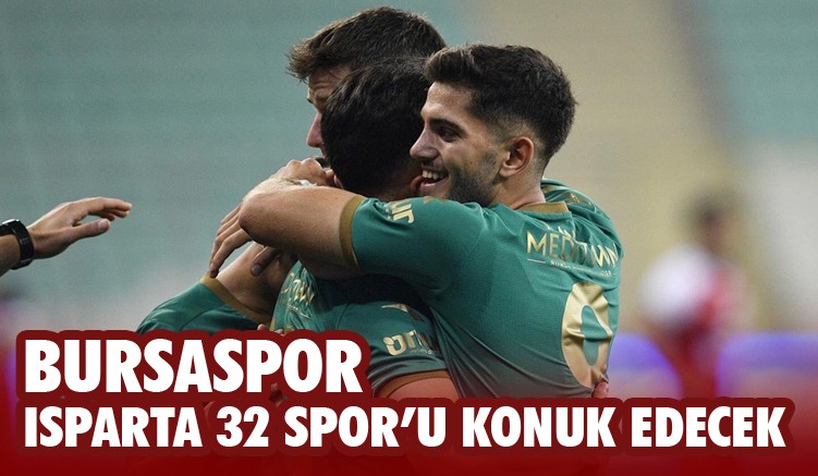 Bursaspor Isparta 32 Spor’u konuk edecek