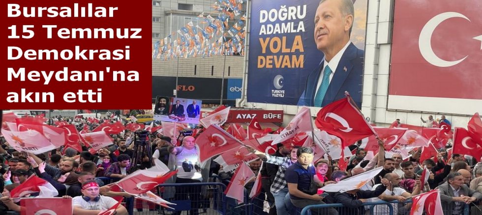  Bursalılar 15 Temmuz Demokrasi Meydanı'na akın etti