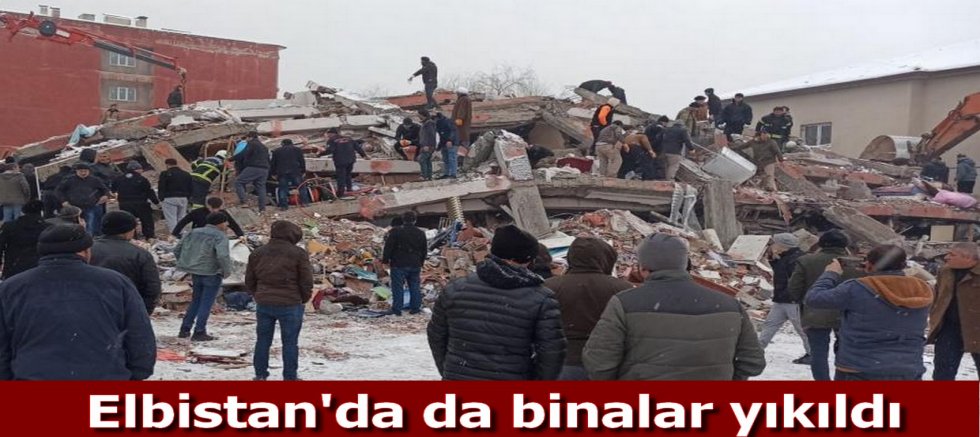 Elbistan'da da binalar yıkıldı