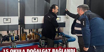15 okula doğalgaz bağlandı