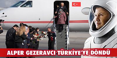 Alper Gezeravcı Türkiye'ye döndü