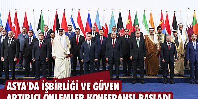 Asya'da İşbirliği ve Güven Artırıcı Önlemler Konferansı başladı