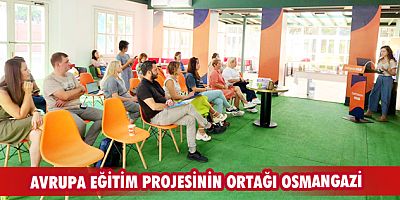 Avrupa eğitim projesinin ortağı Osmangazi