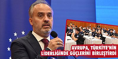 Avrupa, Türkiye’nin liderliğinde güçlerini birleştirdi
