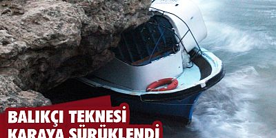 Balıkçı teknesi karaya sürüklendi