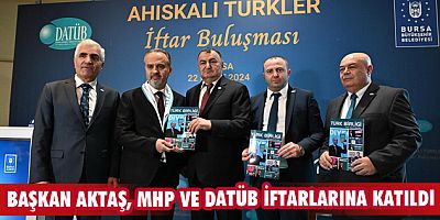 Başkan Aktaş, MHP ve DATÜB iftarlarına katıldı