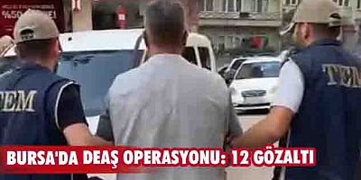  Bursa'da DEAŞ operasyonu: 12 gözaltı