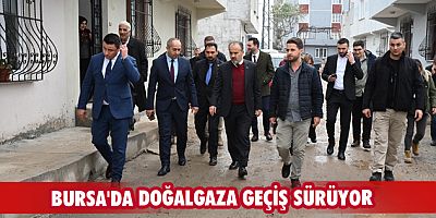Bursa'da doğalgaza geçiş sürüyor