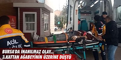Bursa'da inanılmaz olay...3.kattan ağabeyinin üzerine düştü