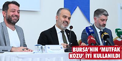 Bursa’nın ‘mutfak kozu’ iyi kullanıldı