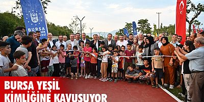 Bursa yeşil kimliğine kavuşuyor
