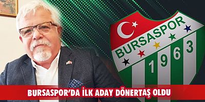 Bursaspor’da ilk aday Avukat Levent Dönertaş