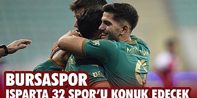 Bursaspor Isparta 32 Spor’u konuk edecek