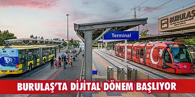 Burulaş’ta dijital dönem başlıyor