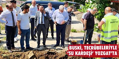 BUSKİ, tecrübeleriyle ‘su kardeşi’ Yozgat’ta
