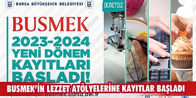 BUSMEK’in lezzet atölyelerine kayıtlar başladı