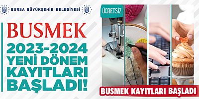 BUSMEK’te yeni dönem başlıyor