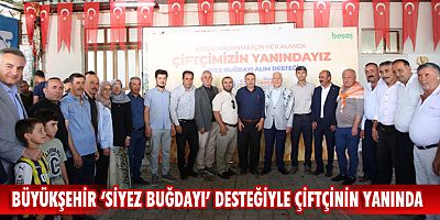 Büyükşehir ‘siyez buğdayı’ desteğiyle çiftçinin yanında