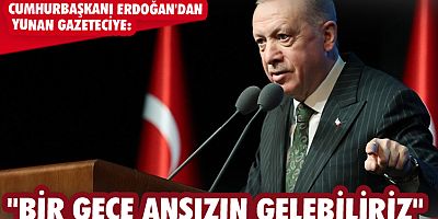  Cumhurbaşkanı Erdoğan'dan Yunan gazeteciye 