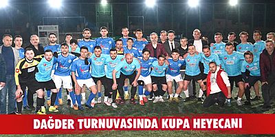 Dağder turnuvasında kupa heyecanı