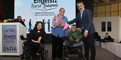 'Engelsiz Bursa Buluşması'nda gönüller bir oldu