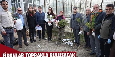 Fidanlar toprakla buluşacak