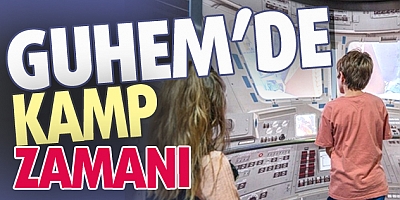 GUHEM’de Uzay Havacılık Kampı Başlıyor