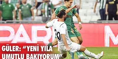 Güler: “Yeni yıla umutlu bakıyorum”