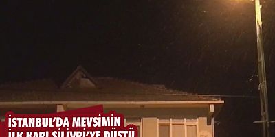 İstanbul’da mevsimin ilk karı Silivri’ye düştü