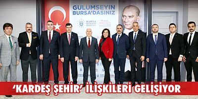 ‘Kardeş Şehir’ ilişkileri gelişiyor