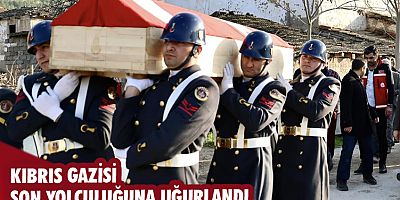 Kıbrıs gazisi son yolculuğuna uğurlandı
