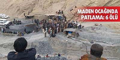 Maden ocağında patlama: 6 ölü