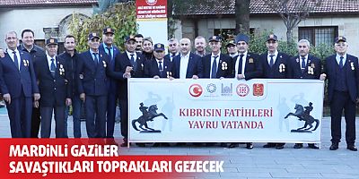  Mardinli gaziler savaştıkları toprakları gezecek