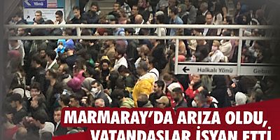 Marmaray’da arıza oldu, vatandaşlar isyan etti