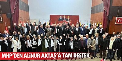 MHP’den Alinur Aktaş’a tam destek