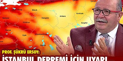 Prof Dr. Şükrü Ersoy: Beklenen İstanbul depremi...