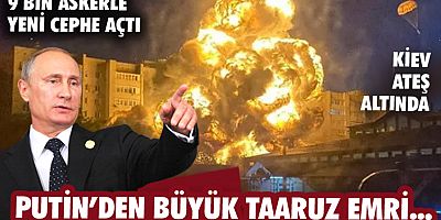 Putin'den büyük taaruz emri!