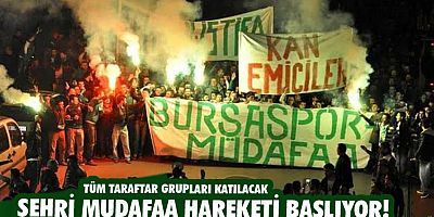 Şehri Müdafaa hareketi başlıyor!