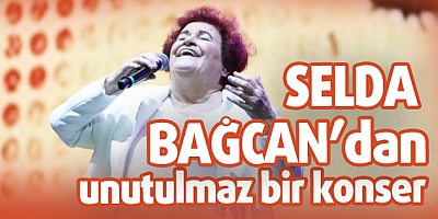 Selda Bağcan'dan unutulmaz bir konser