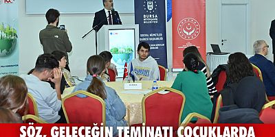 Söz, geleceğin teminatı çocuklarda