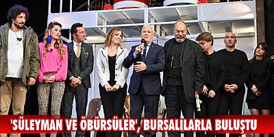  'Süleyman ve Öbürsüler', Bursalılarla buluştu