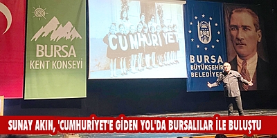 Sunay Akın, 'Cumhuriyet'e giden yol'da Bursalılar ile buluştu