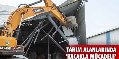 Tarım alanlarında ‘kaçakla mücadele’