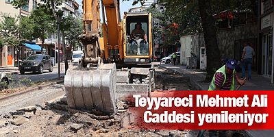 Teyyareci Mehmet Ali Caddesi yenileniyor