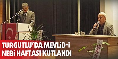 Turgutlu’da Mevlid-i Nebi Haftası kutlandı