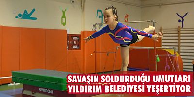 UMUTLAR YILDIRIM BELEDİYESİ İLE YEŞERİYOR