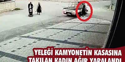 Yeleği kamyonetin kasasına takılan kadın ağır yaralandı