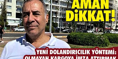  Yeni dolandırıcılık yöntemi: Olmayan kargoya imza attırmak